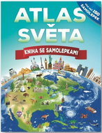 Atlas světa Kniha se samolepkami - Kniha
