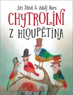 Chytrolíni z Hloupětína - Kniha
