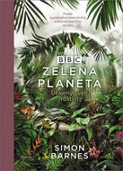 Zelená planeta: Utajený svět rostlin - Kniha