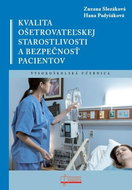 Kvalita ošetrovateľskej starostlivosti a bezpečnosť pacientov - Kniha