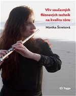 Vliv současných flétnových technik na kvalitu tónu - Kniha