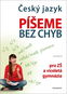 Český jazyk Píšeme bez chyb: pro ZŠ a víceletá gymnázia - Kniha