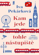 Kam jede tohle nástupiště - Kniha