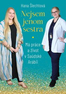 Nejsem jenom sestra: Má práce a život v Saúdské Arábii - Kniha