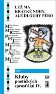 Lež má krátké nohy, ale dlouhý péro: aneb Kluby poetických sprosťáků IV. - Kniha