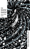 The Snow Ghost and Other Tales: Classic Japanese Ghost Stories - Kniha