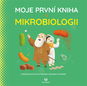 Moje první kniha o mikrobiologii - Kniha