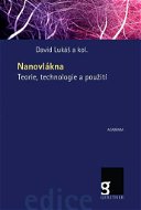 Nanovlákna: Teorie, technologie a použití - Kniha