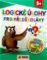 Logické úlohy pro předškoláky: Zábavná cvičebnice - Kniha