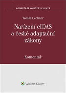 Nařízení eIDAS a české adaptační zákony Komentář - Kniha