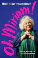 Oh Miriam!: Stories from an Extraordinary Life - Kniha