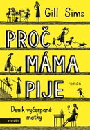 Proč máma pije: Deník vyčerpané matky - Kniha