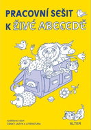 Pracovní sešit k Živé abecedě: Vzdělávací obor Český jazky a literatura - Kniha