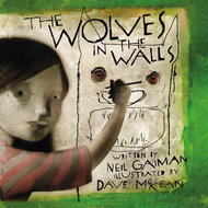 The Wolves in the Walls: The 20th Anniversary Edition - Kniha