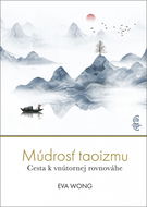 Múdrosť taoizmu: Cesta k vnútornej rovnováhe - Kniha
