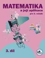Matematika a její aplikace pro 3. ročník 3. díl - Kniha