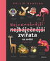 Nejnemožnější zvířata na světě: Nebo ne? - Kniha
