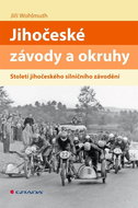 Jihočeské závody a okruhy: Století jihočeského silničního závodění - Kniha
