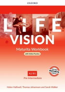 Life Vision Maturita WorkBook (SK Edition): Pre-Intermediate A2/B1 - Kniha