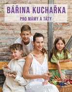 Bářina kuchařka pro mámy a táty - Kniha