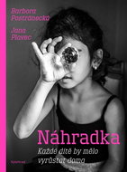 Náhradka: Každé dítě by mělo mít vlastní domov - Kniha