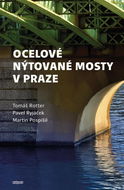 Ocelové nýtované mosty v Praze - Kniha