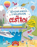Úžasná kniha s nálepkami Na cestách - Kniha