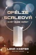 Ofélie Scaleová Svět bude hořet - Kniha
