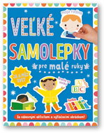 Velké samolepky pre malé ruky Já a môj svet: So zábavnými aktivitami a vytláčacími obrázkami! - Kniha