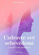 Uzdravte své sebevědomí: Cesta k vaší sebelásce - Kniha