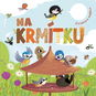 Na krmítku: Zvuková knížka - Kniha