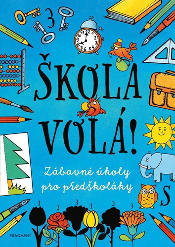 Škola volá!: Zábavné úkoly pro předškoláky - Kniha - Main image