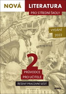 Nová literatura pro střední školy 2 Řešený pracovní sešit: Průvodce pro učitele - Kniha