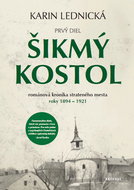 Šikmý kostol: Románová kronika strateného mesta roky 1894 - 1921 - Kniha