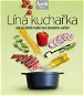 Líná kuchařka: Jak se dobře najíst bez dlouhého vaření - Kniha
