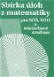 Sbírka úloh z matematiky: pro SOŠ, SOU a nástavbové studium - Kniha