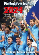 Fotbalové hvězdy 2024: + nejlepší Češi a Slováci - Kniha