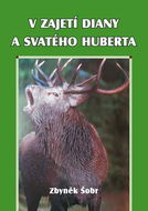 V zajetí Diany a svatého Huberta - Kniha