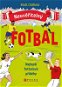 Neuvěřitelný fotbal Nejlepší fotbalové příběhy - Kniha