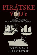 Pirátske vody História pirátstva od staroveku až po súčasnosť - Kniha