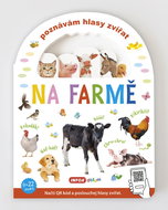 Poznávám hlasy zvířat Na farmě: Načti QR kód a poslouchej hlasy zvířat. - Kniha