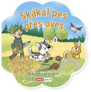Skákal pes přes oves: Říkadla pro děti - Kniha