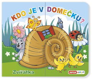 Kdo je v domečku? Zvířátka - Kniha
