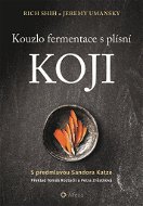 Kouzlo fermentace s plísní koji - Kniha