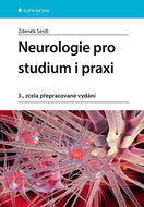 Neurologie pro studium i praxi: 3., zcela přepracované vydání - Kniha