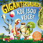 Gigantosaurus Kde jsou vejce? - Kniha