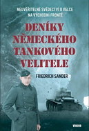 Deníky německého tankového velitele: Neuvěřitelné svědectví o válce na východní frontě - Kniha