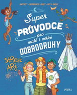 Super průvodce pro malé i velké dobrodruhy - Kniha