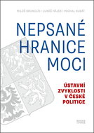 Nepsané hranice moci: Ústavní zvyklosti v české politice - Kniha