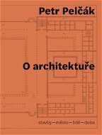 O architektuře: stavby – město – lidé – doba - Kniha
